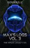 [Space Legacy 3.5] • Max’s Logs Vol.3